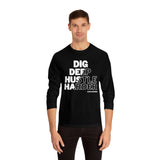 myHustleDNA Dig Deeper Unisex Classic Long Sleeve T-Shirt