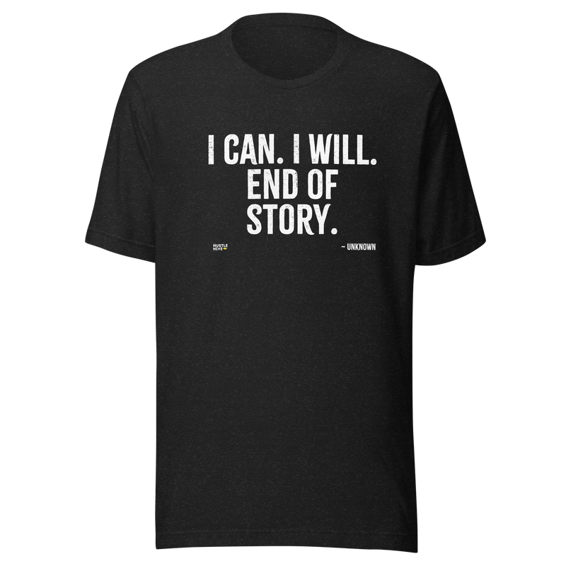 TheHUSTLEHIVE I Can. Unisex t-shirt