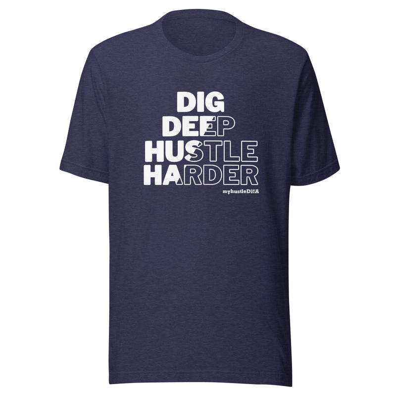 myhustleDNA Dig Deeper Unisex t-shirt