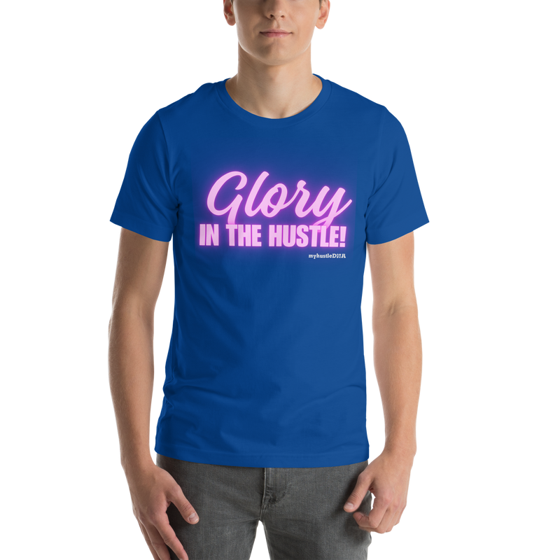 myHustleDNA Glory in the Hustle Unisex t-shirt